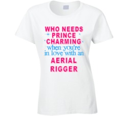 In Love With An Aerial Riggers Cute Occupation T Shirt