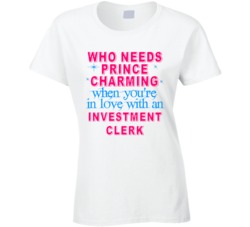 In Love With An Investment Clerks Cute Occupation T Shirt