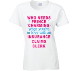 In Love With An Insurance Claims Clerks Cute Occupation T Shirt