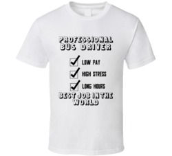 Bus Driver Best Job In The World Occupation T Shirt