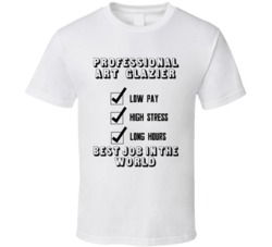 Art Glazier Best Job In The World Occupation T Shirt