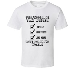 Taxi Driver Best Job In The World Occupation T Shirt