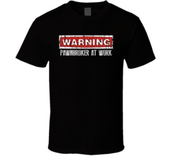 Warning Pawnbroker At Work Occupation T Shirt