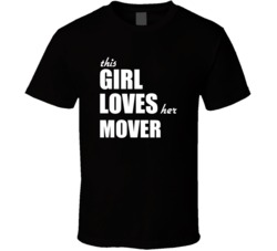 This Girl Loves Her Mover T Shirt