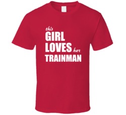 This Girl Loves Her Trainman T Shirt