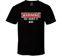 Warning Hvac Engineer At Work Occupation T Shirt