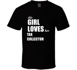 This Girl Loves Her Tax Collector T Shirt