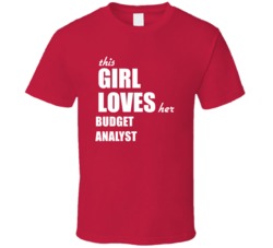 This Girl Loves Her Budget Analyst T Shirt