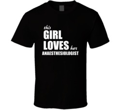 This Girl Loves Her Anaesthesiologist T Shirt