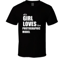 This Girl Loves Her Photographic Model T Shirt