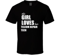 This Girl Loves Her Telcom Repair Tech T Shirt