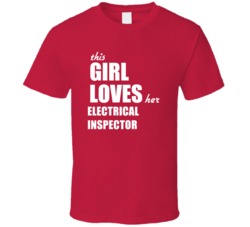 This Girl Loves Her Electrical Inspector T Shirt