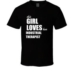 This Girl Loves Her Industrial Therapist T Shirt