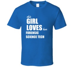 This Girl Loves Her Forensic Science Tech T Shirt
