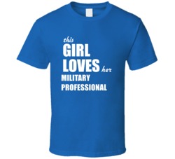 This Girl Loves Her Military Professional T Shirt