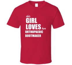 This Girl Loves Her Orthopaedic Bootmaker T Shirt