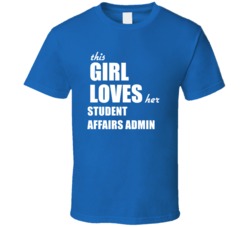 This Girl Loves Her Student Affairs Admin T Shirt