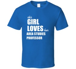 This Girl Loves Her Area Studies Professor T Shirt