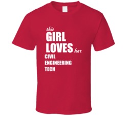 This Girl Loves Her Civil Engineering Tech T Shirt