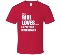 This Girl Loves Her Employment Interviewer T Shirt