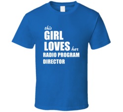 This Girl Loves Her Radio Program Director T Shirt