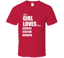 This Girl Loves Her Service Station Worker T Shirt