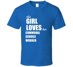 This Girl Loves Her Communal Service Worker T Shirt