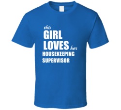 This Girl Loves Her Housekeeping Supervisor T Shirt
