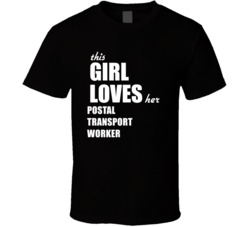 This Girl Loves Her Postal Transport Worker T Shirt