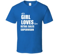 This Girl Loves Her Retail Sales Supervisor T Shirt