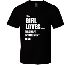 This Girl Loves Her Aircraft Instrument Tech T Shirt