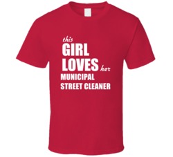 This Girl Loves Her Municipal Street Cleaner T Shirt