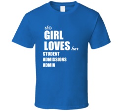 This Girl Loves Her Student Admissions Admin T Shirt