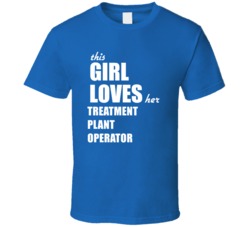This Girl Loves Her Treatment Plant Operator T Shirt