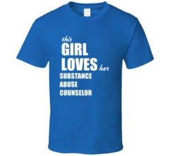 This Girl Loves Her Substance Abuse Counselor T Shirt