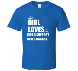 This Girl Loves Her Child Support Investigator T Shirt