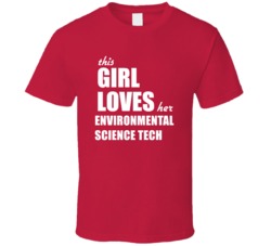 This Girl Loves Her Environmental Science Tech T Shirt