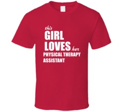 This Girl Loves Her Physical Therapy Assistant T Shirt