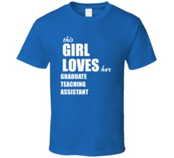 This Girl Loves Her Graduate Teaching Assistant T Shirt