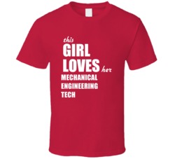 This Girl Loves Her Mechanical Engineering Tech T Shirt