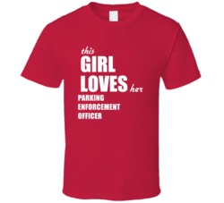 This Girl Loves Her Parking Enforcement Officer T Shirt