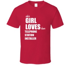 This Girl Loves Her Telephone Station Installer T Shirt