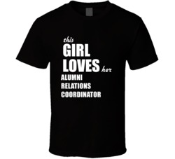 This Girl Loves Her Alumni Relations Coordinator T Shirt