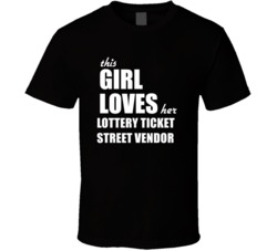 This Girl Loves Her Lottery Ticket Street Vendor T Shirt