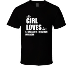 This Girl Loves Her Storage Distribution Manager T Shirt
