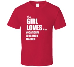 This Girl Loves Her Vocational Education Teacher T Shirt