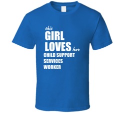 This Girl Loves Her Child Support Services Worker T Shirt