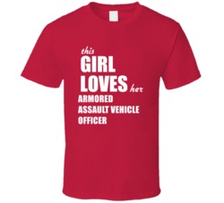 This Girl Loves Her Armored Assault Vehicle Officer T Shirt
