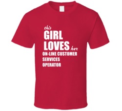 This Girl Loves Her On-Line Customer Services Operator T Shirt