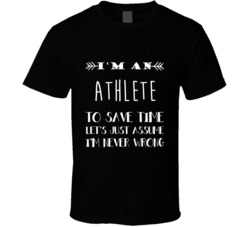 Athlete To Save Time Occupation T Shirt